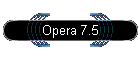 Opera 7.5