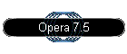 Opera 7.5